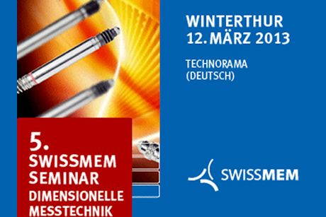 5. SWISSMEM SEMINAR - DIMENSIONELLE MESSTECHNIK